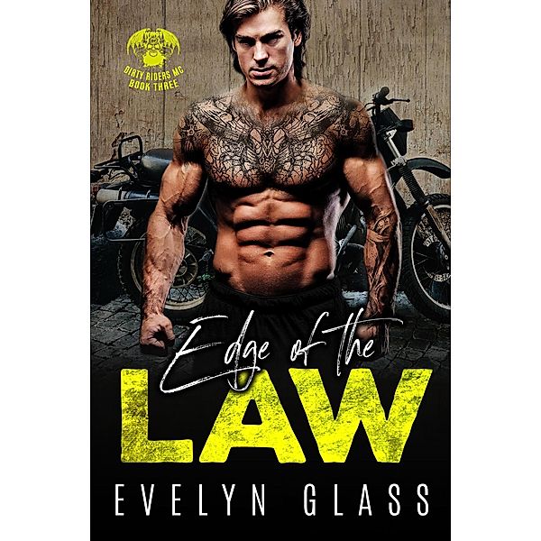 Edge of the Law (Book 3) / Dirty Riders MC, Evelyn Glass