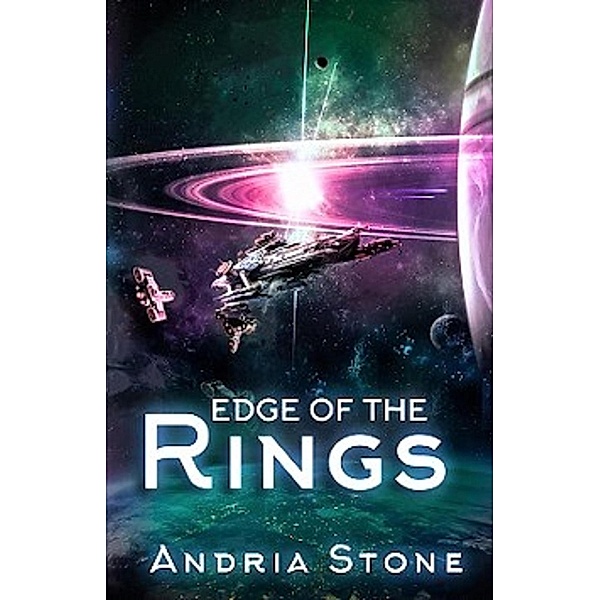 Edge Of The Rings (The EDGE Trilogy, #3), Andria Stone