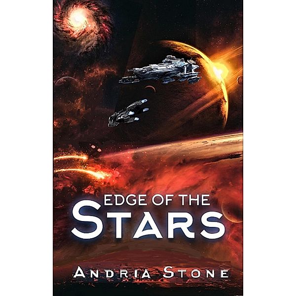 Edge Of The Stars (The EDGE Trilogy, #2) / The EDGE Trilogy, Andria Stone