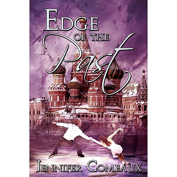 Edge Series: Edge of the Past (Edge Series, #2), Jennifer Comeaux