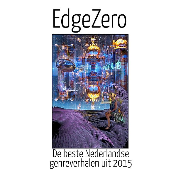 Edge.Zero de beste Nederlandse genreverhalen uit 2015, Edge Zero