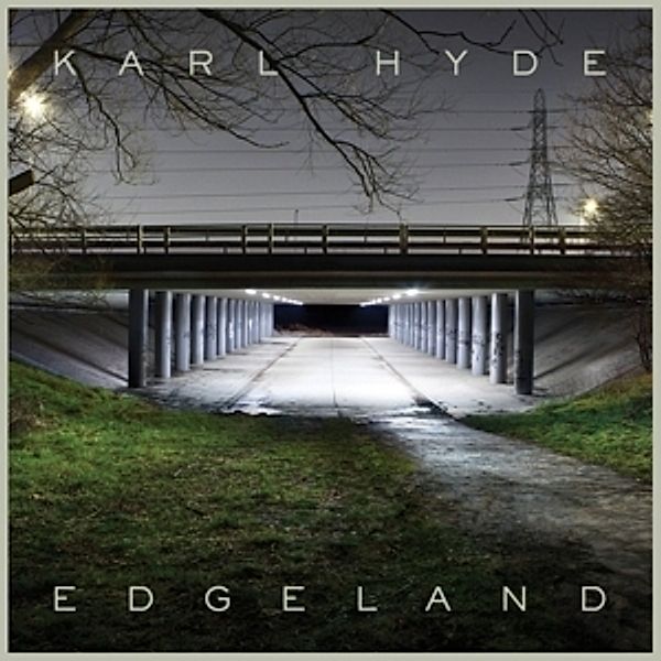 Edgeland (Vinyl), Karl Hyde