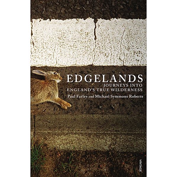 Edgelands, Michael Symmons Roberts, Paul Farley