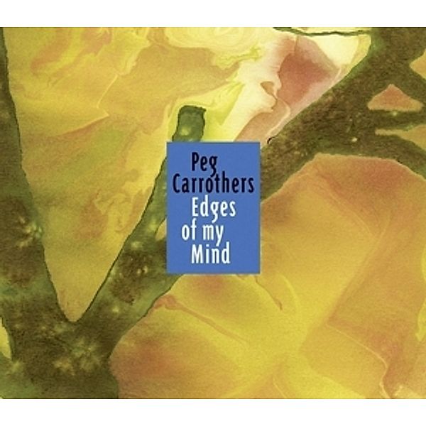 Edges Of My Mind (Vinyl), Peg Carrothers