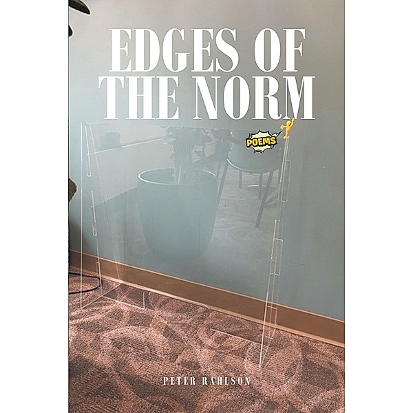 Edges of the Norm, Peter Rahlson