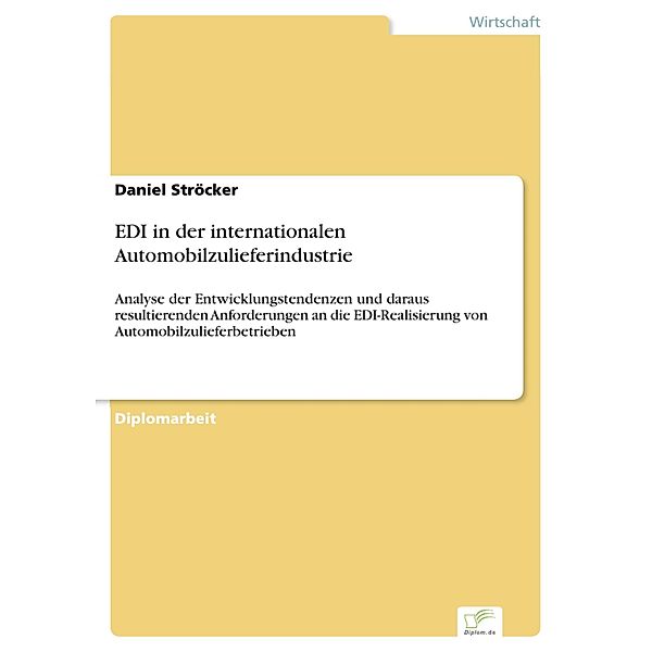 EDI in der internationalen Automobilzulieferindustrie, Daniel Ströcker