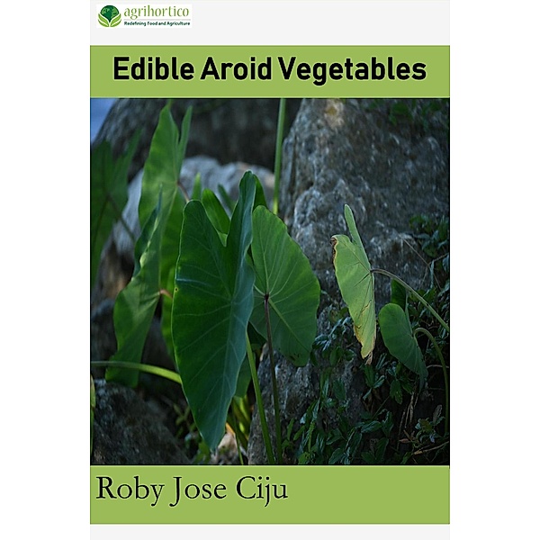 Edible Aroid Vegetables, Roby Jose Ciju
