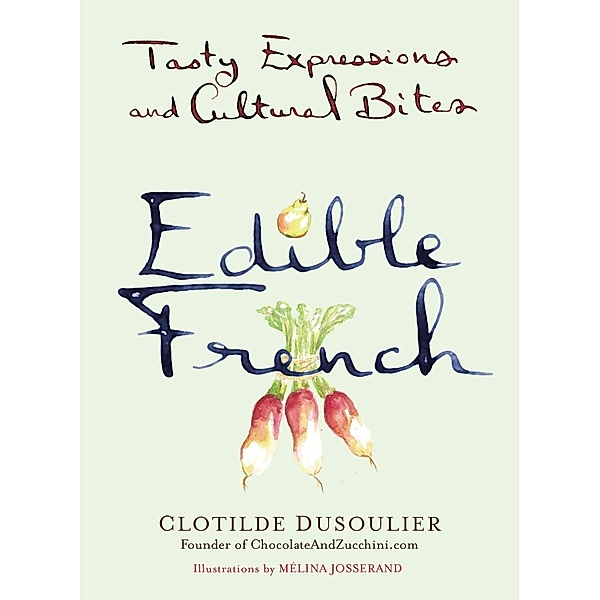 Edible French, Clotilde Dusoulier