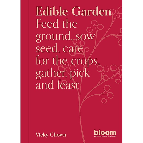 Edible Garden / Bloom, Vicky Chown