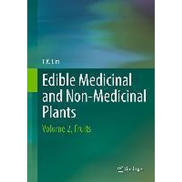 Edible Medicinal And Non-Medicinal Plants, Lim T. K.