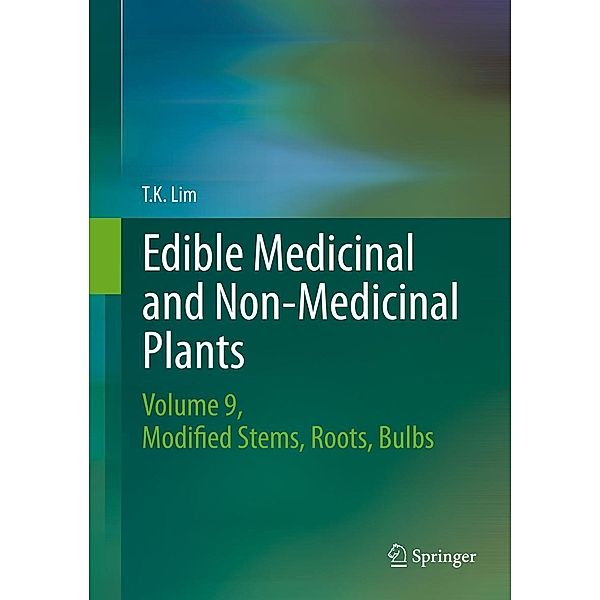 Edible Medicinal and Non Medicinal Plants, T. K. Lim