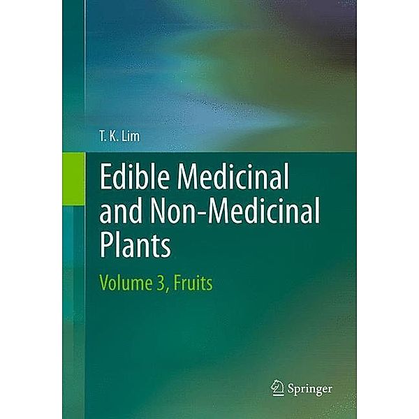 Edible Medicinal And Non Medicinal Plants, Lim T. K.