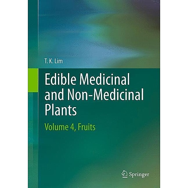 Edible Medicinal And Non-Medicinal Plants, T. K. Lim