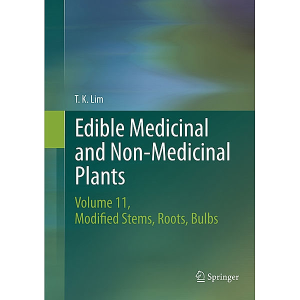 Edible Medicinal and Non-Medicinal Plants, T. K. Lim