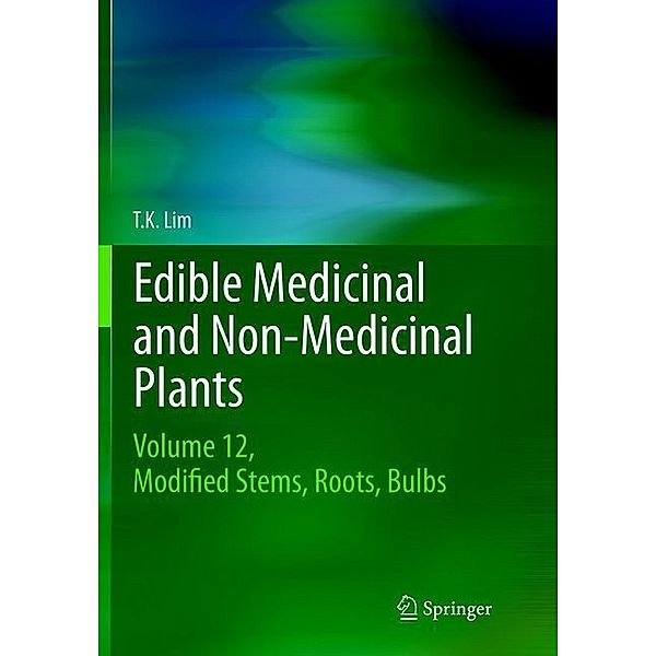 Edible Medicinal and Non-Medicinal Plants, T. K. Lim