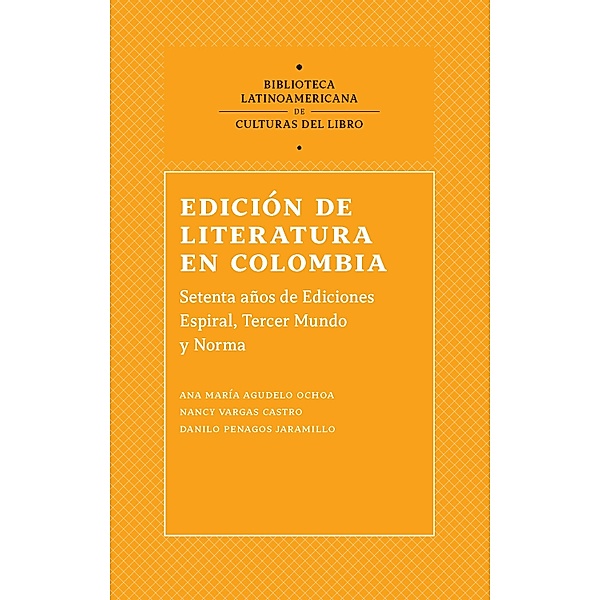 Edición de literatura en Colombia / Ciencias Humanas, Ana María Agudelo Ochoa, Nancy Vargas Castro, Danilo Penagos Jaramillo