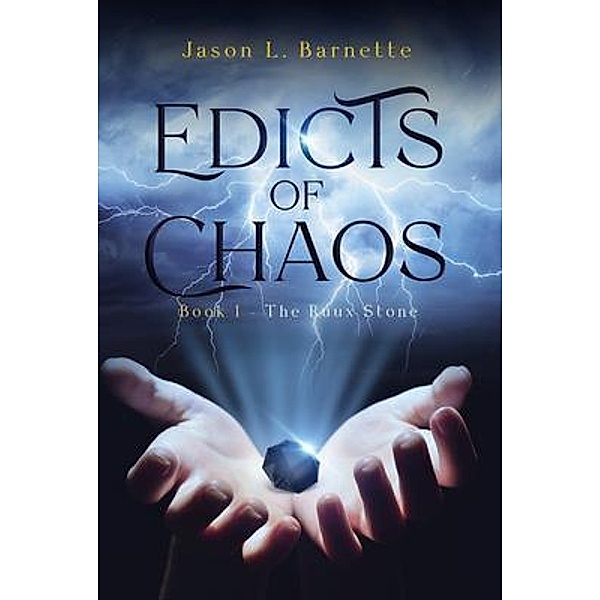 Edicts of Chaos / Edicts of Chaos Bd.1, Jason L Barnette