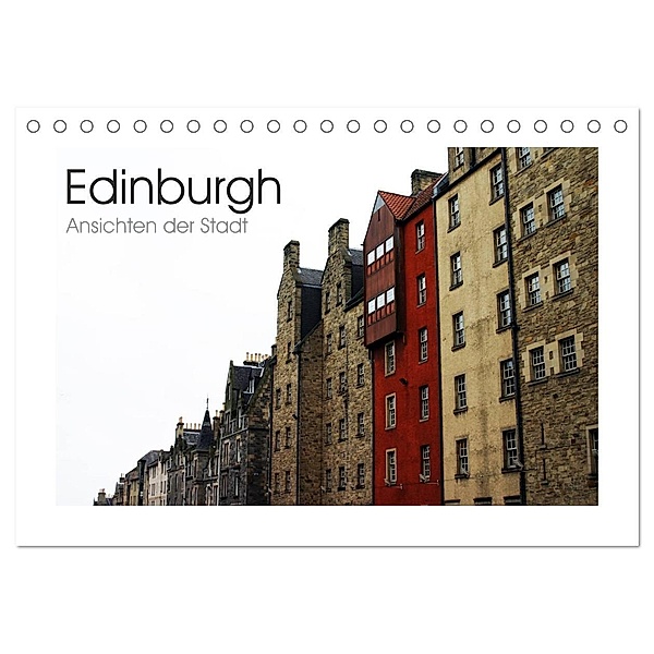 Edinburgh - Ansichten einer Stadt (Tischkalender 2024 DIN A5 quer), CALVENDO Monatskalender, Marco Kegel