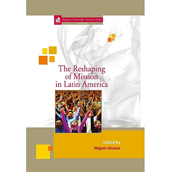 Edinburgh Centenary: The Reshaping of Mission in Latin America