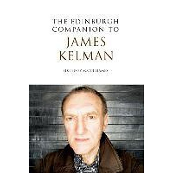 Edinburgh Companion to James Kelman, Scott Hames