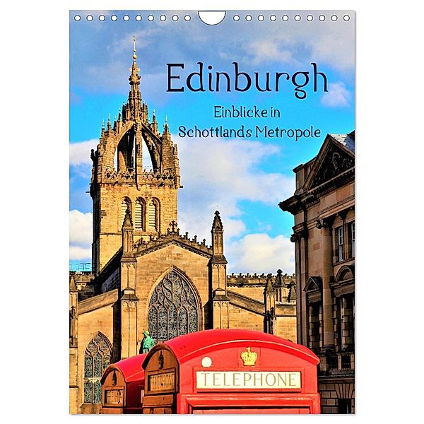 Edinburgh - Einblicke in Schottlands Metropole (Wandkalender 2025 DIN A4 hoch), CALVENDO Monatskalender, Calvendo, Markus Leithold