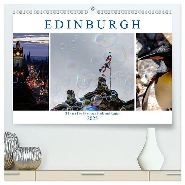 EDINBURGH. Glanzlichter aus Stadt und Region. (hochwertiger Premium Wandkalender 2025 DIN A2 quer), Kunstdruck in Hochglanz, Calvendo, Jürgen Creutzburg