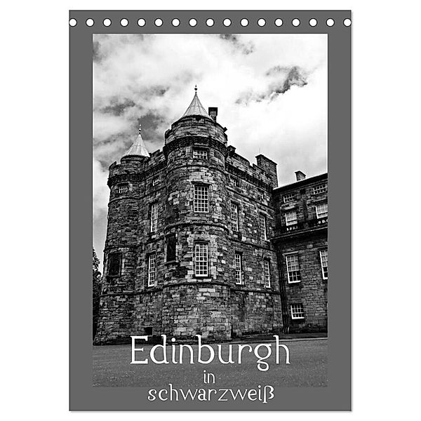 Edinburgh in schwarzweiß (Tischkalender 2024 DIN A5 hoch), CALVENDO Monatskalender, Petra Schauer