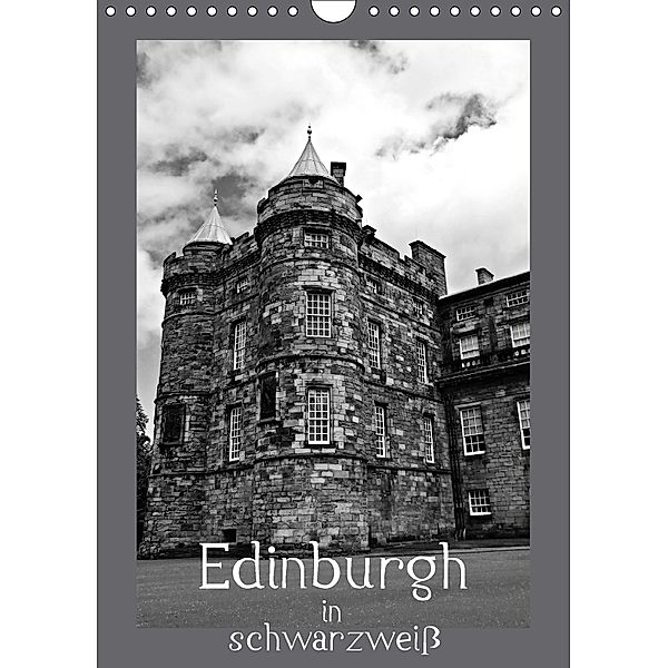 Edinburgh in schwarzweiß (Wandkalender 2018 DIN A4 hoch) Dieser erfolgreiche Kalender wurde dieses Jahr mit gleichen Bil, Petra Schauer
