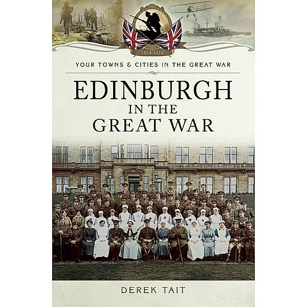 Edinburgh in the Great War, Derek Tait