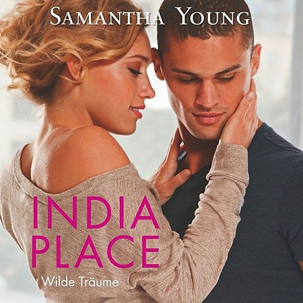 Edinburgh Love Stories - 4 - India Place - Wilde Träume, Samantha Young