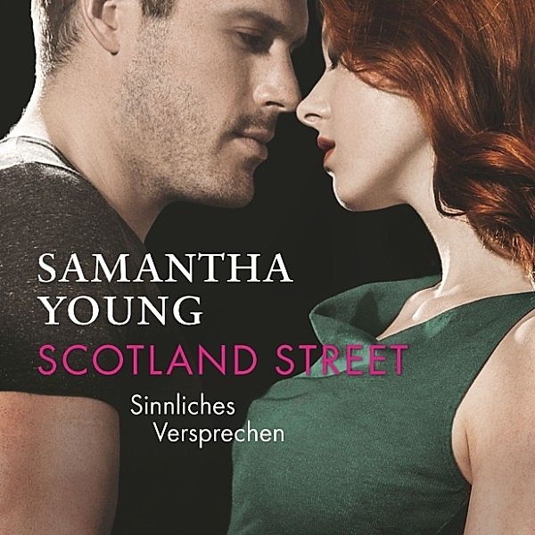 Edinburgh Love Stories - 5 - Scotland Street - Sinnliches Versprechen, Samantha Young