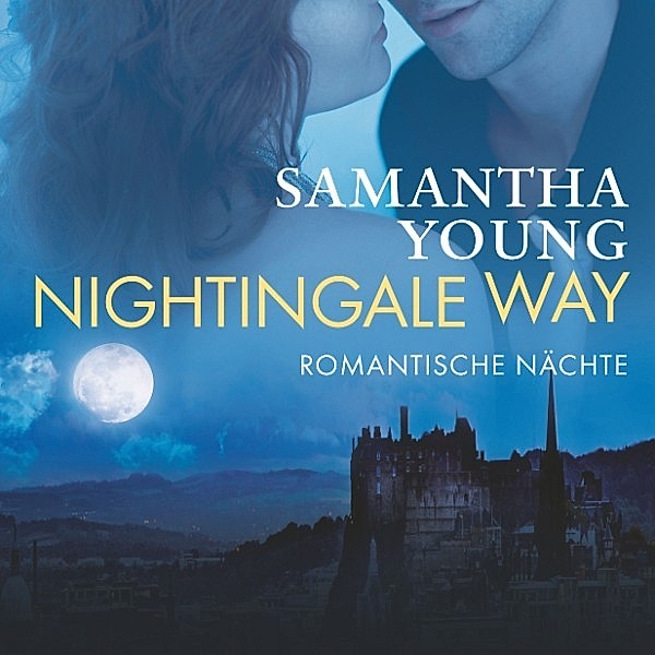 Edinburgh Love Stories - 6 - Nightingale Way - Romantische Nächte (Edinburgh Love Stories 6), Samantha Young