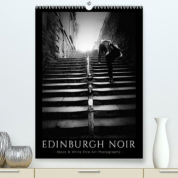 EDINBURGH NOIR (Premium, hochwertiger DIN A2 Wandkalender 2023, Kunstdruck in Hochglanz), Dorit Fuhg