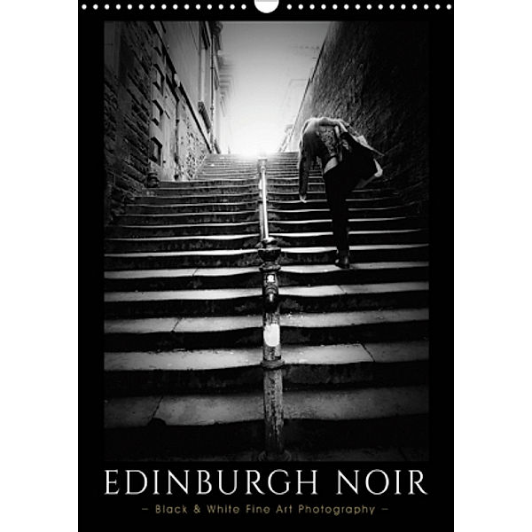 EDINBURGH NOIR (Wall Calendar 2021 DIN A3 Portrait), Dorit Fuhg