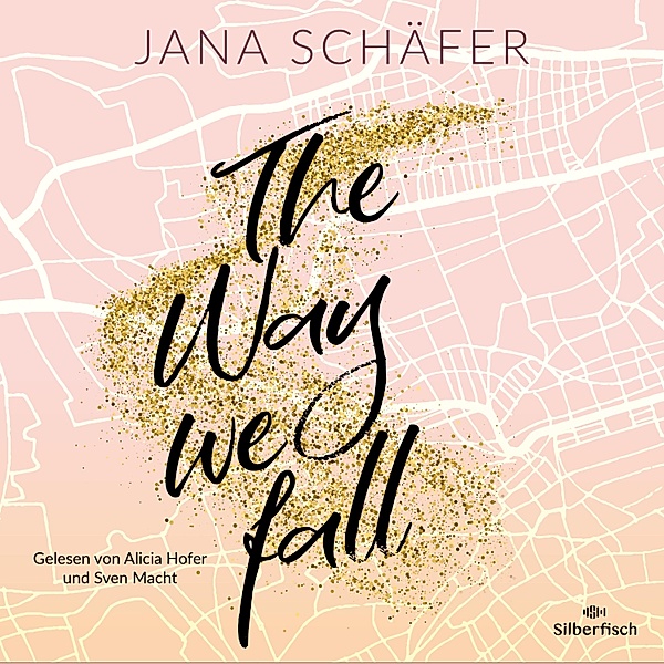 Edinburgh-Reihe - 1 - The Way We Fall, Jana Schäfer