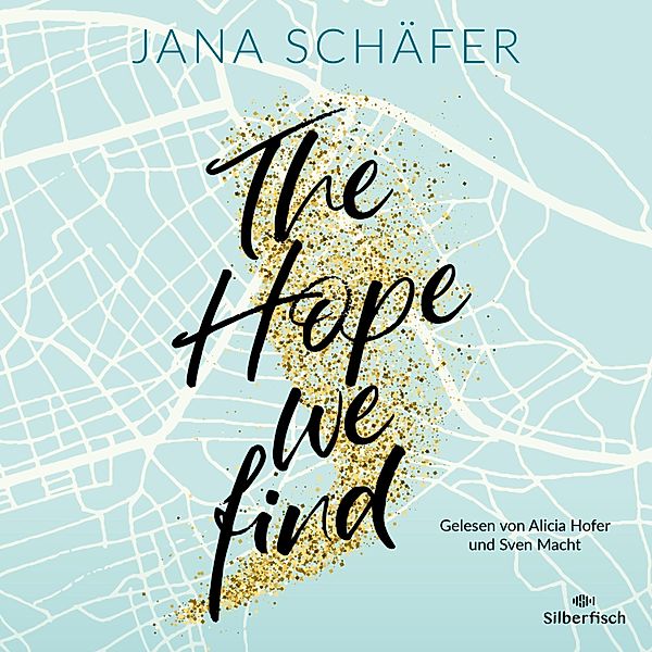 Edinburgh-Reihe - 2 - The Hope We Find, Jana Schäfer
