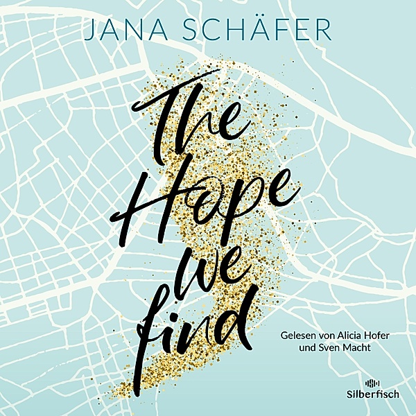 Edinburgh-Reihe - 2 - The Hope We Find, Jana Schäfer