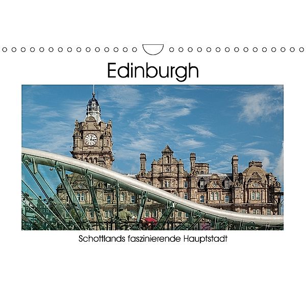 Edinburgh - Schottlands faszinierende Hauptstadt (Wandkalender 2018 DIN A4 quer) Dieser erfolgreiche Kalender wurde dies, Christian Hallweger