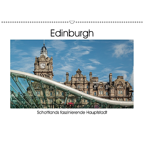 Edinburgh - Schottlands faszinierende Hauptstadt (Wandkalender 2019 DIN A2 quer), Christian Hallweger