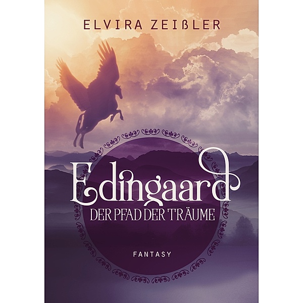 Edingaard 1 - Der Pfad der Träume, Elvira Zeißler