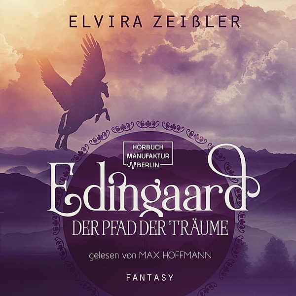 Edingaard - 1 - Der Pfad der Träume, Elvira Zeißler