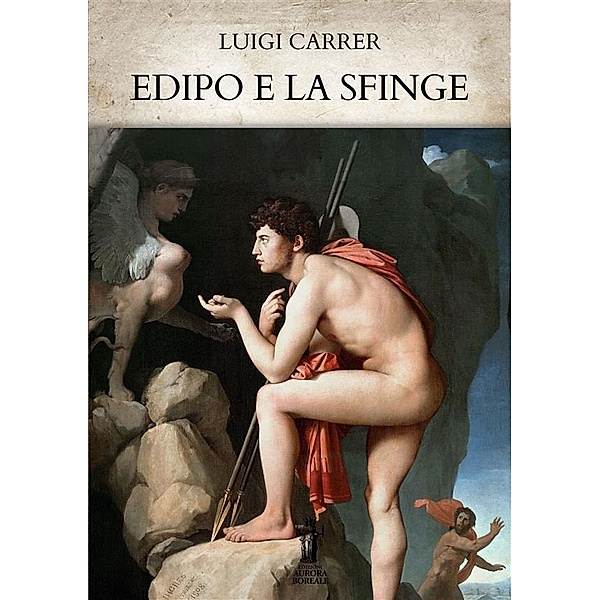 Edipo e la Sfinge, Luigi Carrer