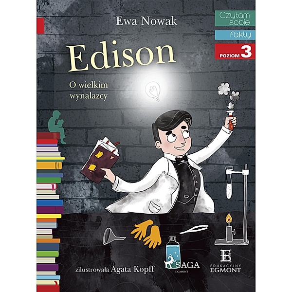 Edison - O wielkim wynalazcy / I am reading - Czytam sobie, Ewa Nowak