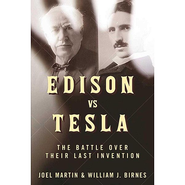 Edison vs. Tesla, Joel Martin