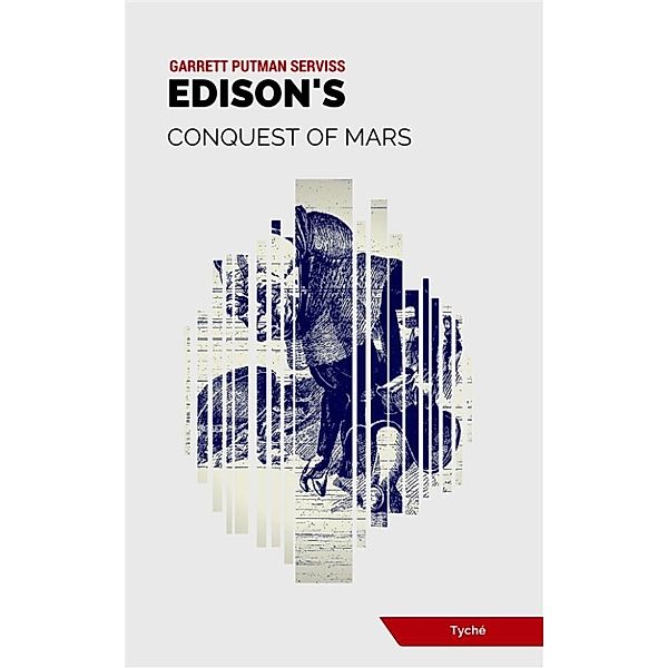 Edison's Conquest Of Mars, Garrett Putman Serviss