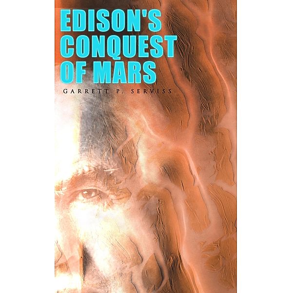 Edison's Conquest of Mars, Garrett P. Serviss