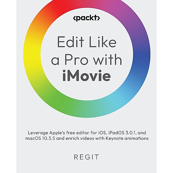 Edit Like a Pro with iMovie, Regit