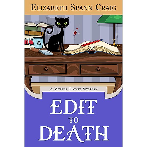 Edit to Death (A Myrtle Clover Cozy Mystery, #14) / A Myrtle Clover Cozy Mystery, Elizabeth Spann Craig