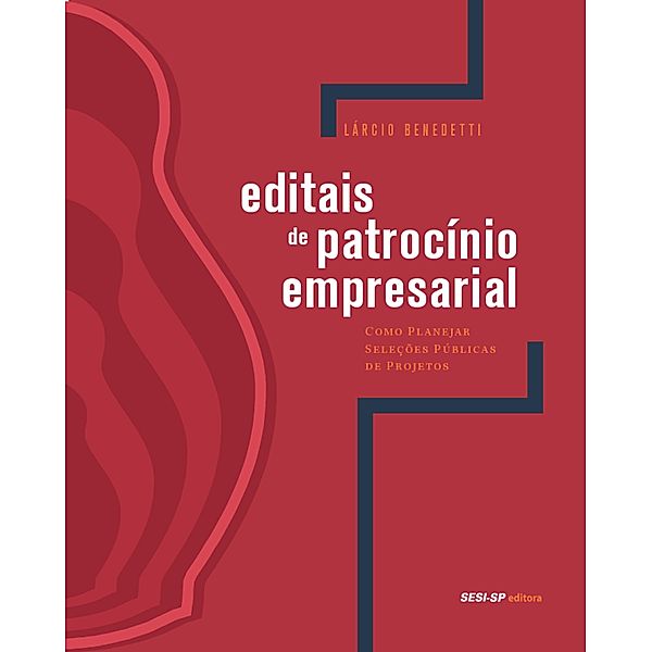 Editais de Patrocínio Empresarial / Olhar Para a Indústria, Lárcio Benedetti