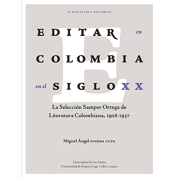 Editar en Colombia en el siglo xx: la Selección Samper Ortega de Literatura Colombiana (1928-1937), Miguel Pineda Cupa